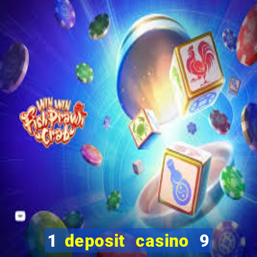 1 deposit casino 9 masks of fire