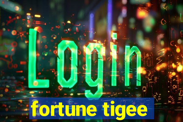 fortune tigee