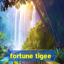 fortune tigee