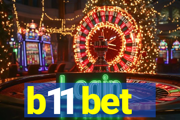 b11 bet