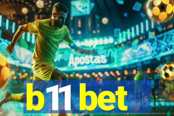 b11 bet