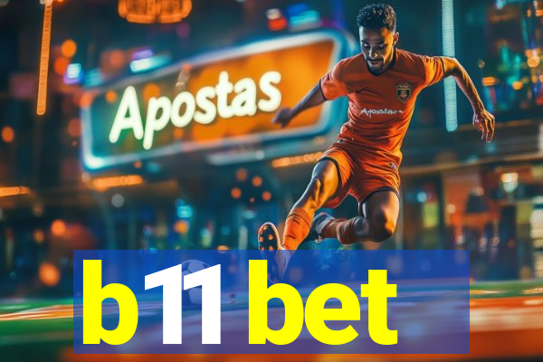 b11 bet