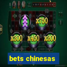 bets chinesas