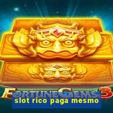 slot rico paga mesmo