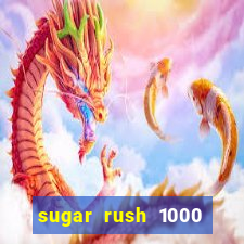 sugar rush 1000 demo slot