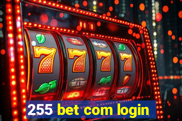 255 bet com login