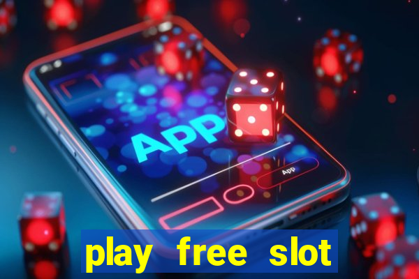 play free slot machine games