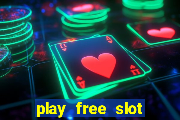 play free slot machine games