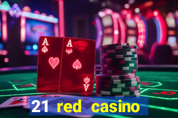 21 red casino bonus code