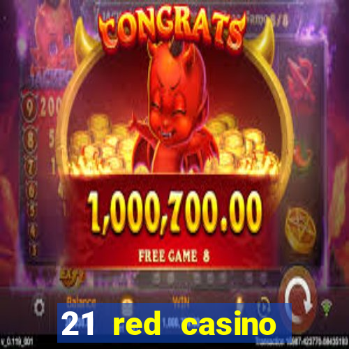 21 red casino bonus code