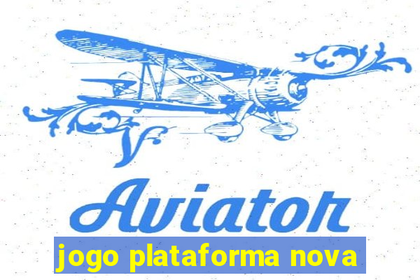 jogo plataforma nova