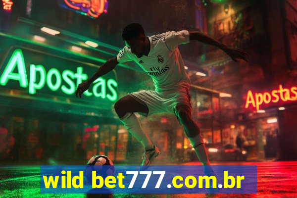 wild bet777.com.br