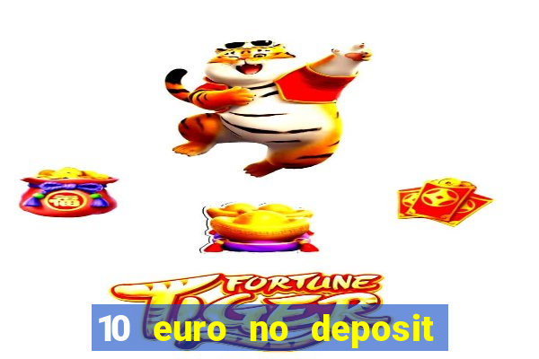 10 euro no deposit bonus für casino