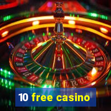 10 free casino