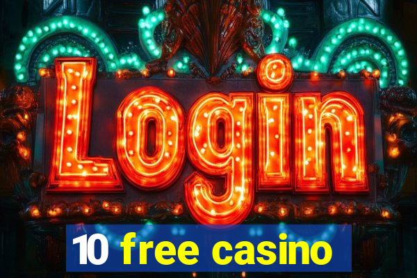 10 free casino