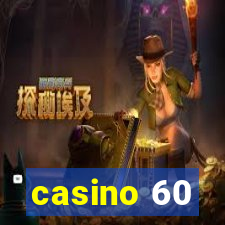 casino 60