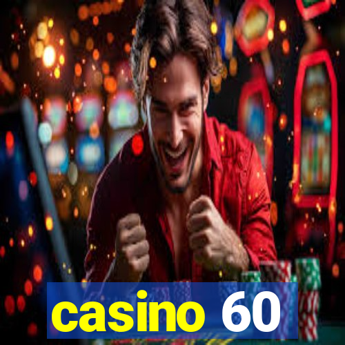 casino 60