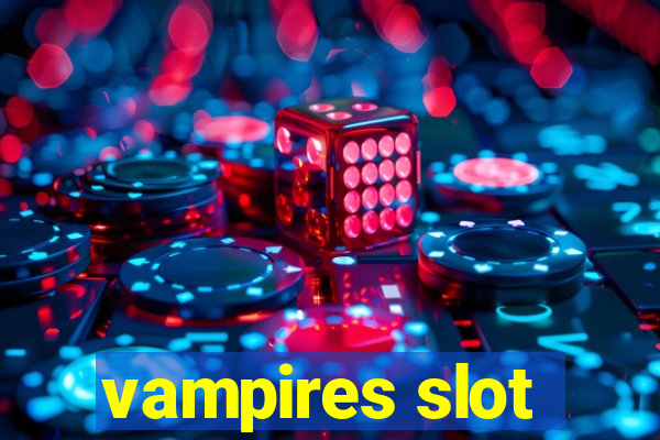 vampires slot