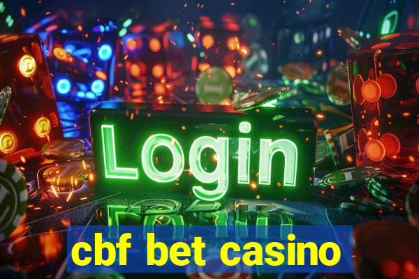 cbf bet casino