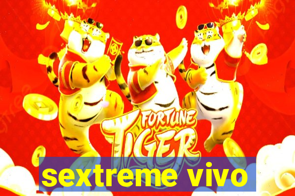 sextreme vivo