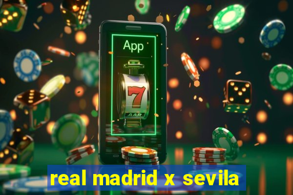 real madrid x sevila