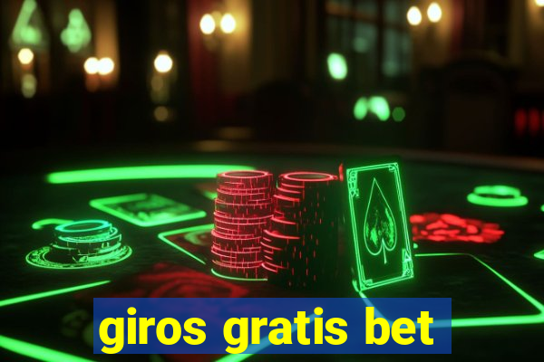 giros gratis bet