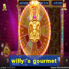 willy 's gourmet