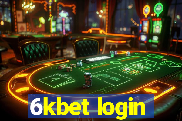 6kbet login