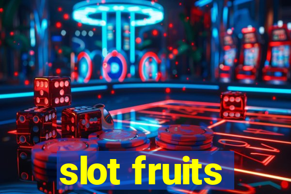 slot fruits