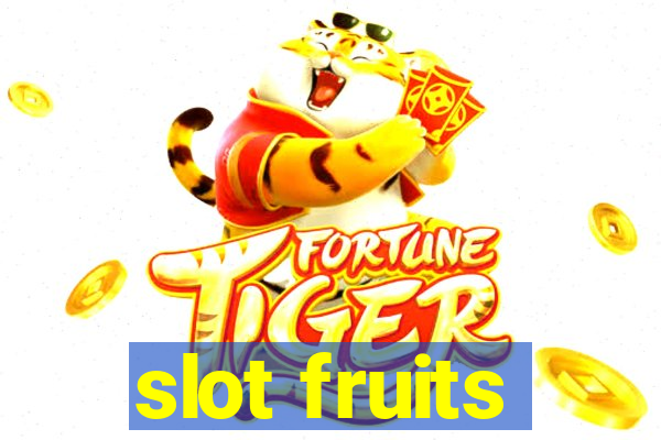 slot fruits