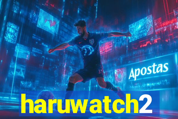 haruwatch2