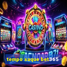 tempo saque bet365