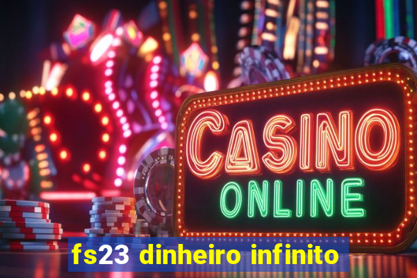 fs23 dinheiro infinito