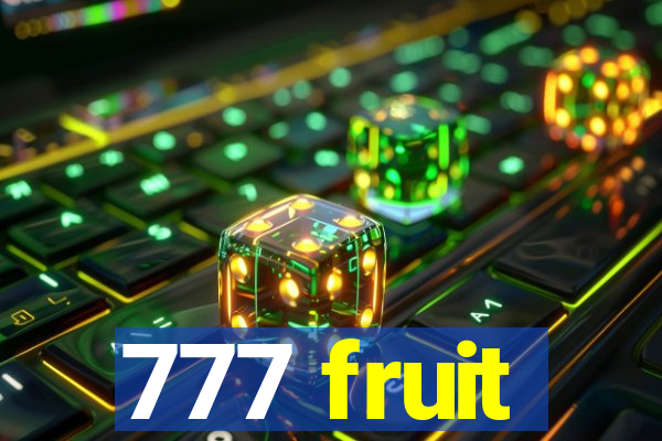 777 fruit