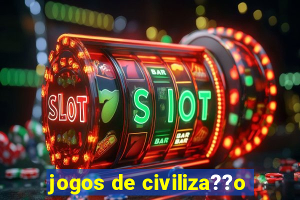 jogos de civiliza??o