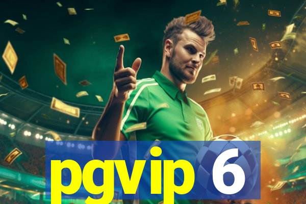 pgvip 6