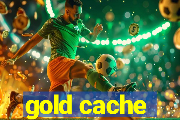 gold cache