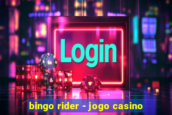 bingo rider - jogo casino