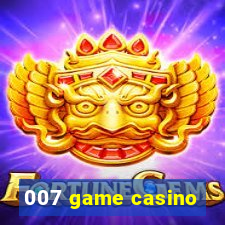 007 game casino