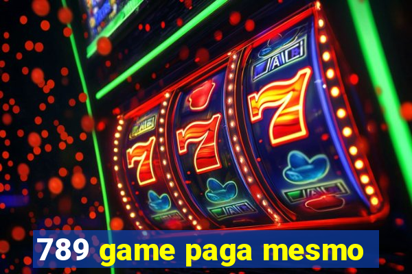 789 game paga mesmo