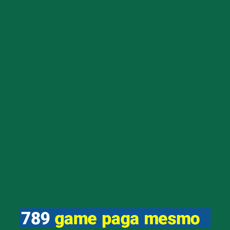 789 game paga mesmo