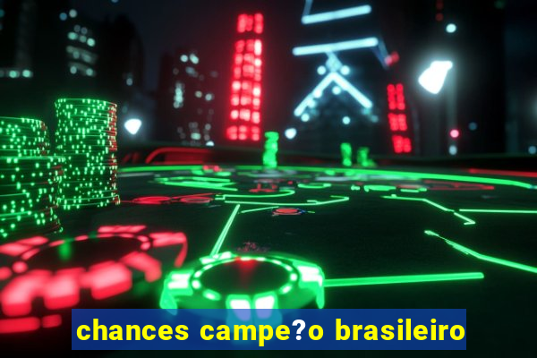 chances campe?o brasileiro