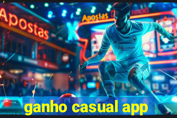 ganho casual app