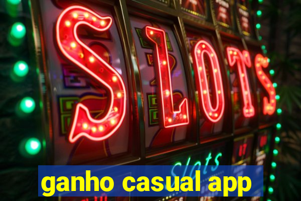 ganho casual app