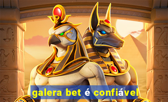 galera bet é confiável