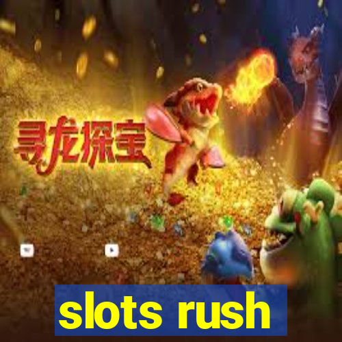 slots rush