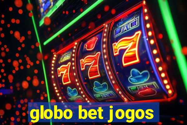 globo bet jogos