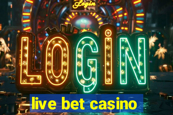 live bet casino