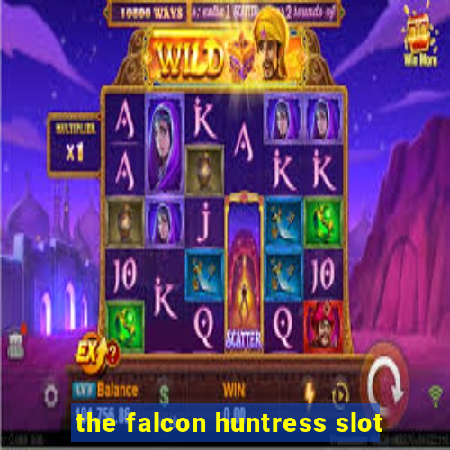 the falcon huntress slot