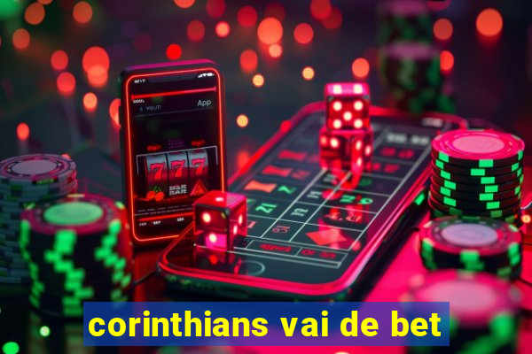 corinthians vai de bet